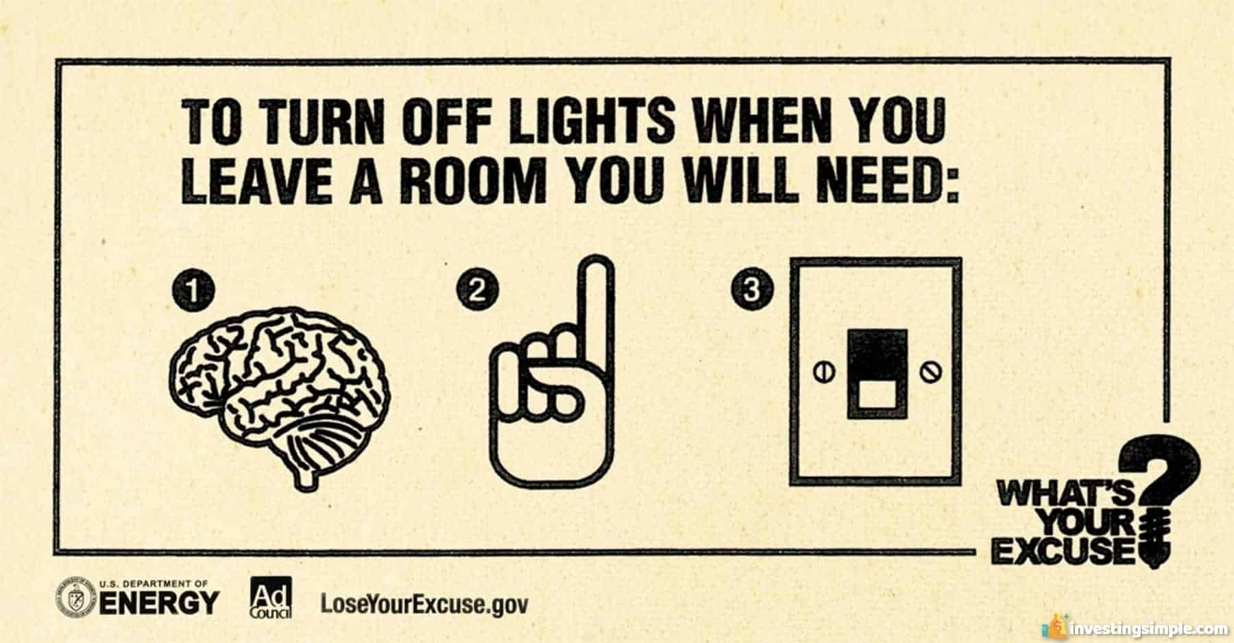 Turning off the lights can save you a lot of money when it comes to your energy bill.