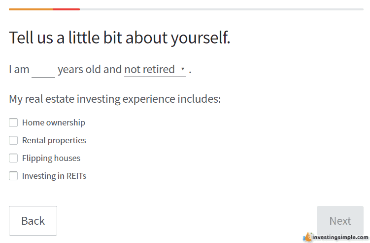 As a Fundrise Beginner your first step is to open an account. You can follow the questionnaire available on the site.