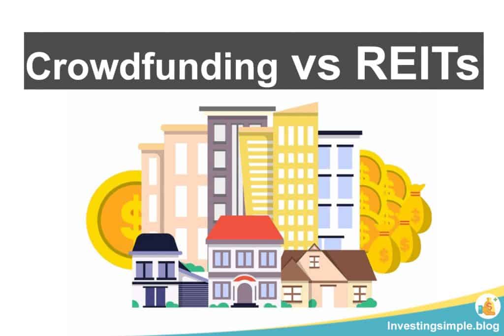 Real Estate Crowdfunding vs REITs 2021 Which Is Better?