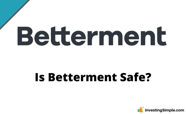 Is betterment a safe legitimate investment in 2021 investing simple