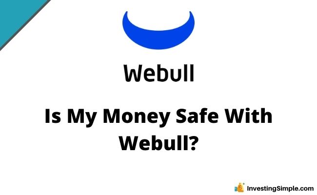 Is my Money Safe With Webull?