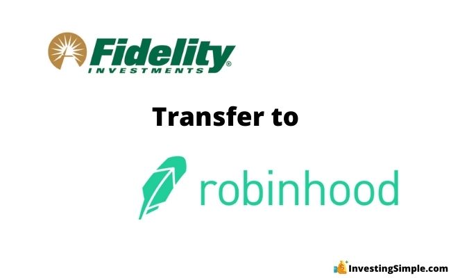How To Transfer From Fidelity To Robinhood 2021