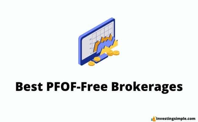 Best PFOF-Free Brokerages