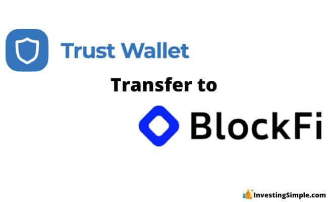 how to transfer from your trust wallet over to blockfi