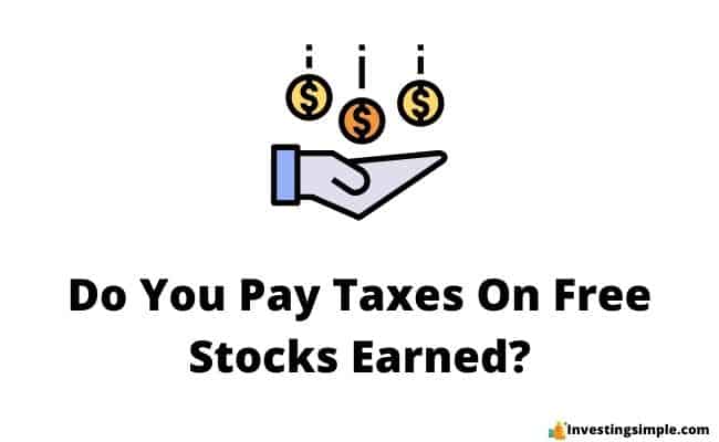 Do You Pay Taxes On Free Stocks Earned featured image