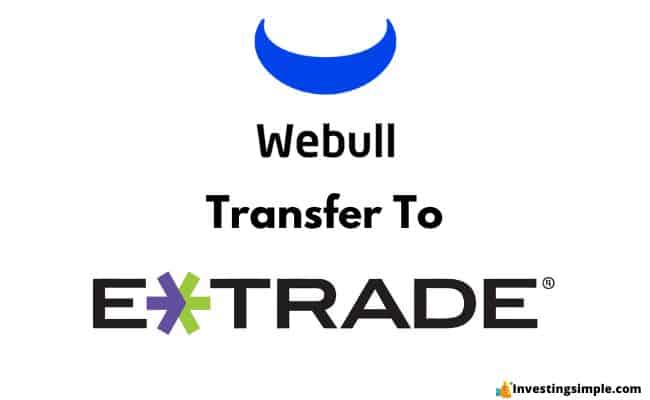 Transfer From Webull To ETrade